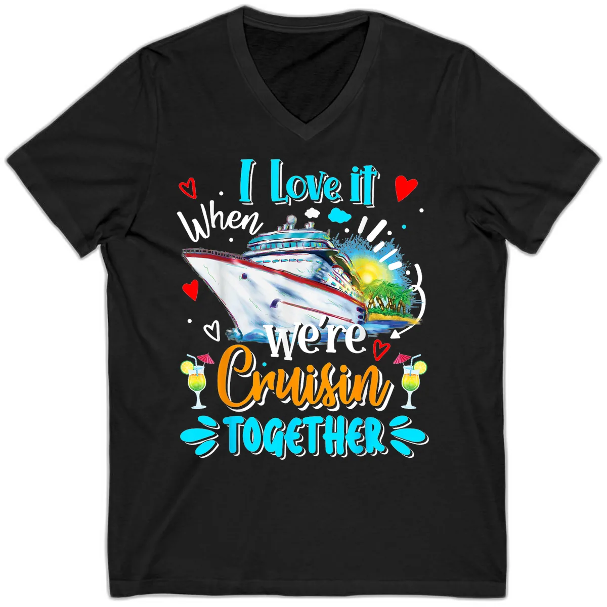 I Love It When We're Cruising Together V-Neck in Black