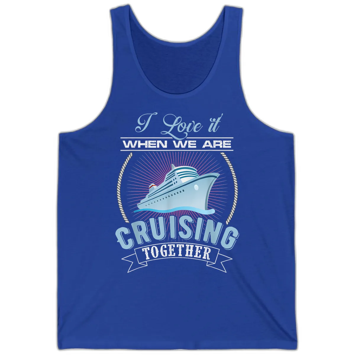 I Love It When We Are Cruising Together Tank in True Royal