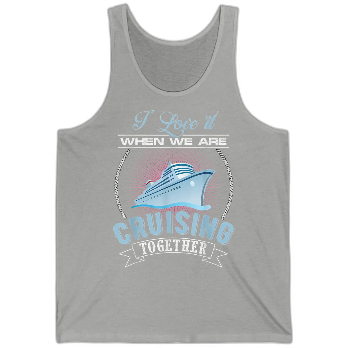 I Love It When We Are Cruising Together Tank in Athletic Heather