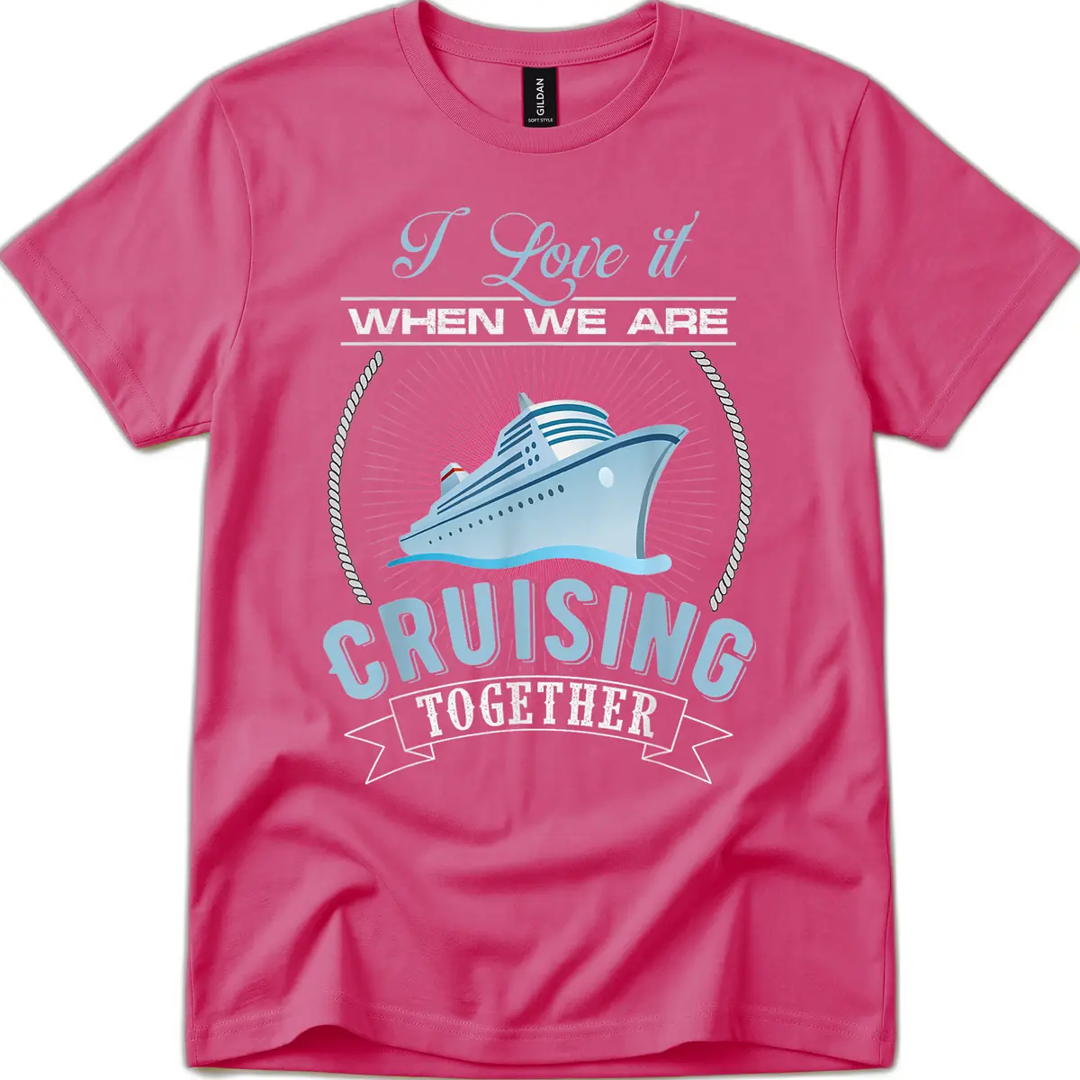 I Love It When We Are Cruising Together T-Shirt in Heliconia