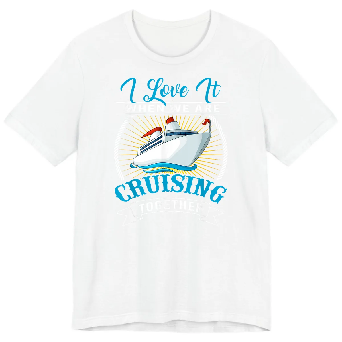 I Love It When We Are Cruising Together Premium T-Shirt in White