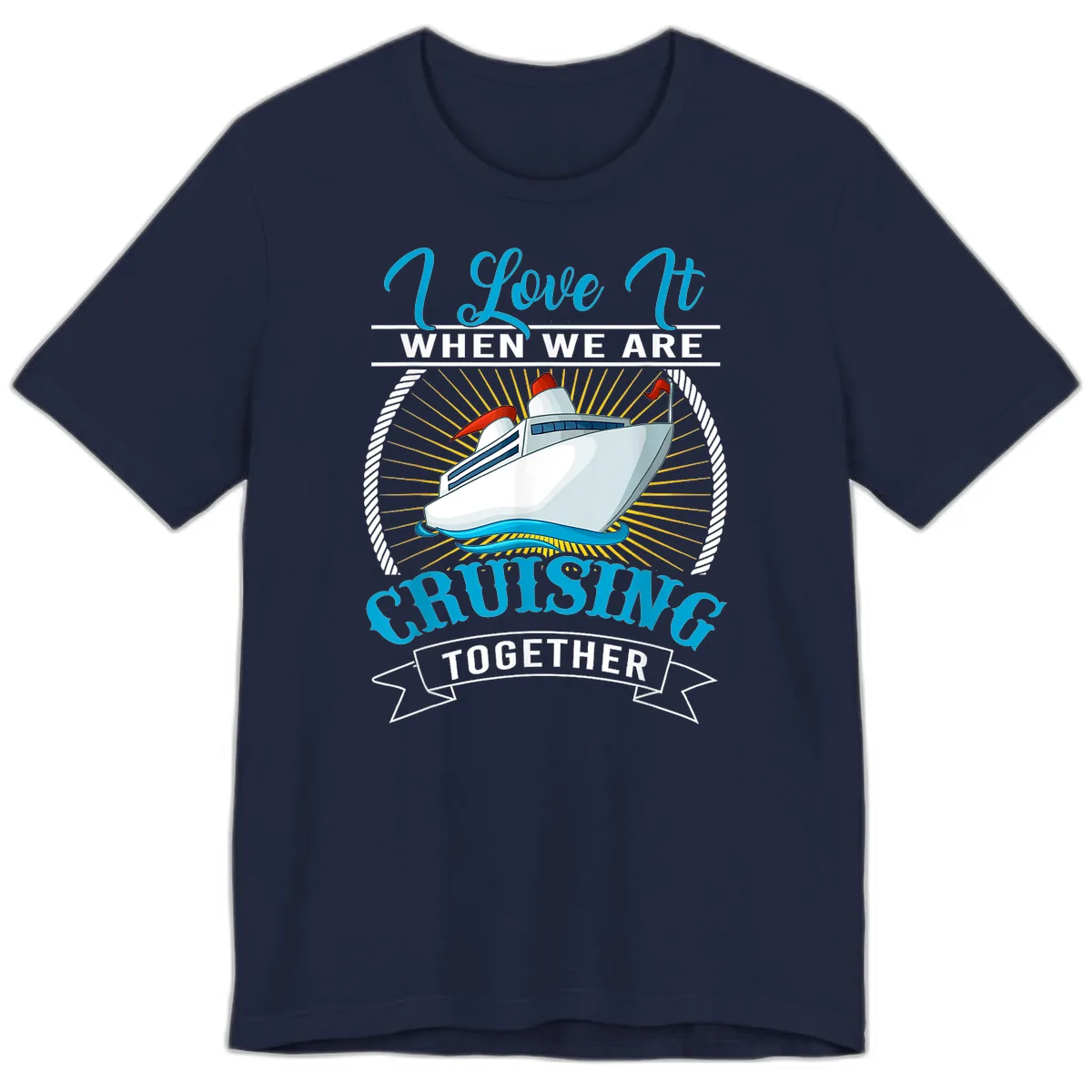 I Love It When We Are Cruising Together Premium T-Shirt in Navy