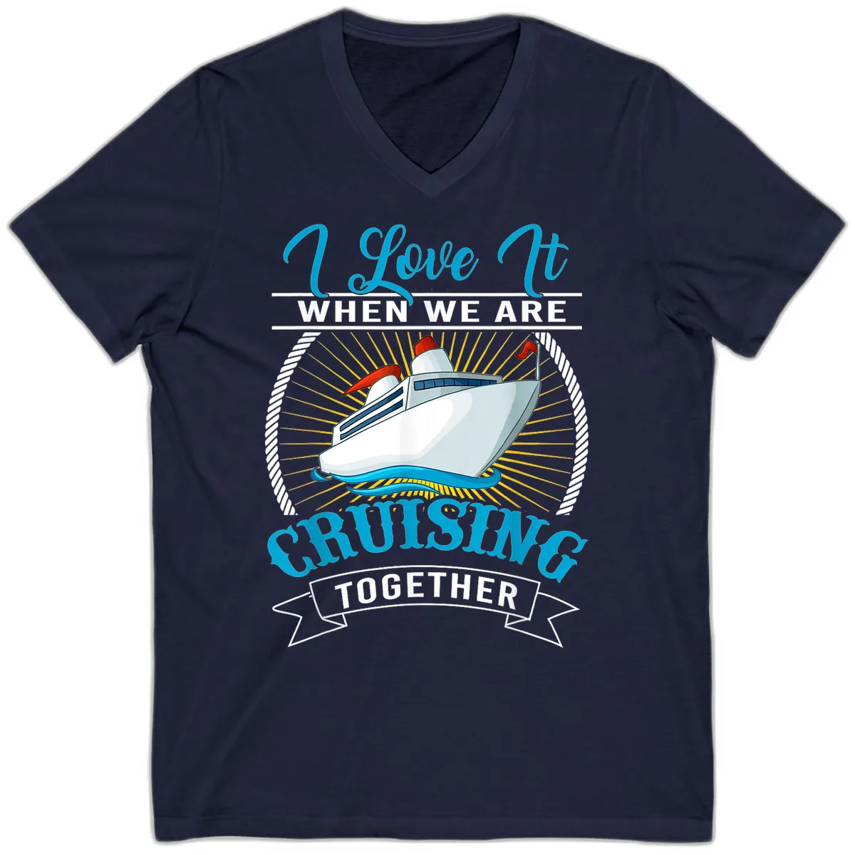 I Love It When We Are Cruising Together V-Neck in Navy