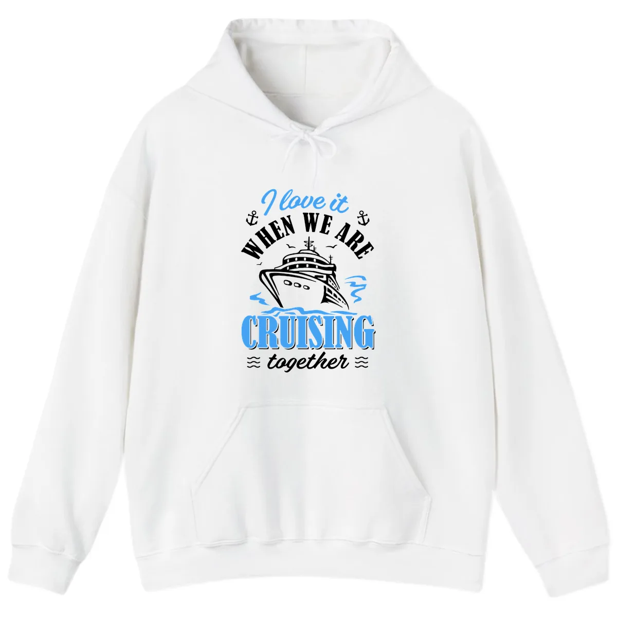 I Love It When We Aft Cruising Together Hoodie in White