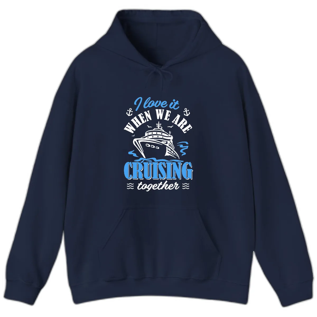 I Love It When We Aft Cruising Together Hoodie in Navy