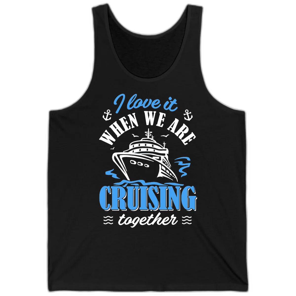I Love It When We Aft Cruising Together Tank in Black
