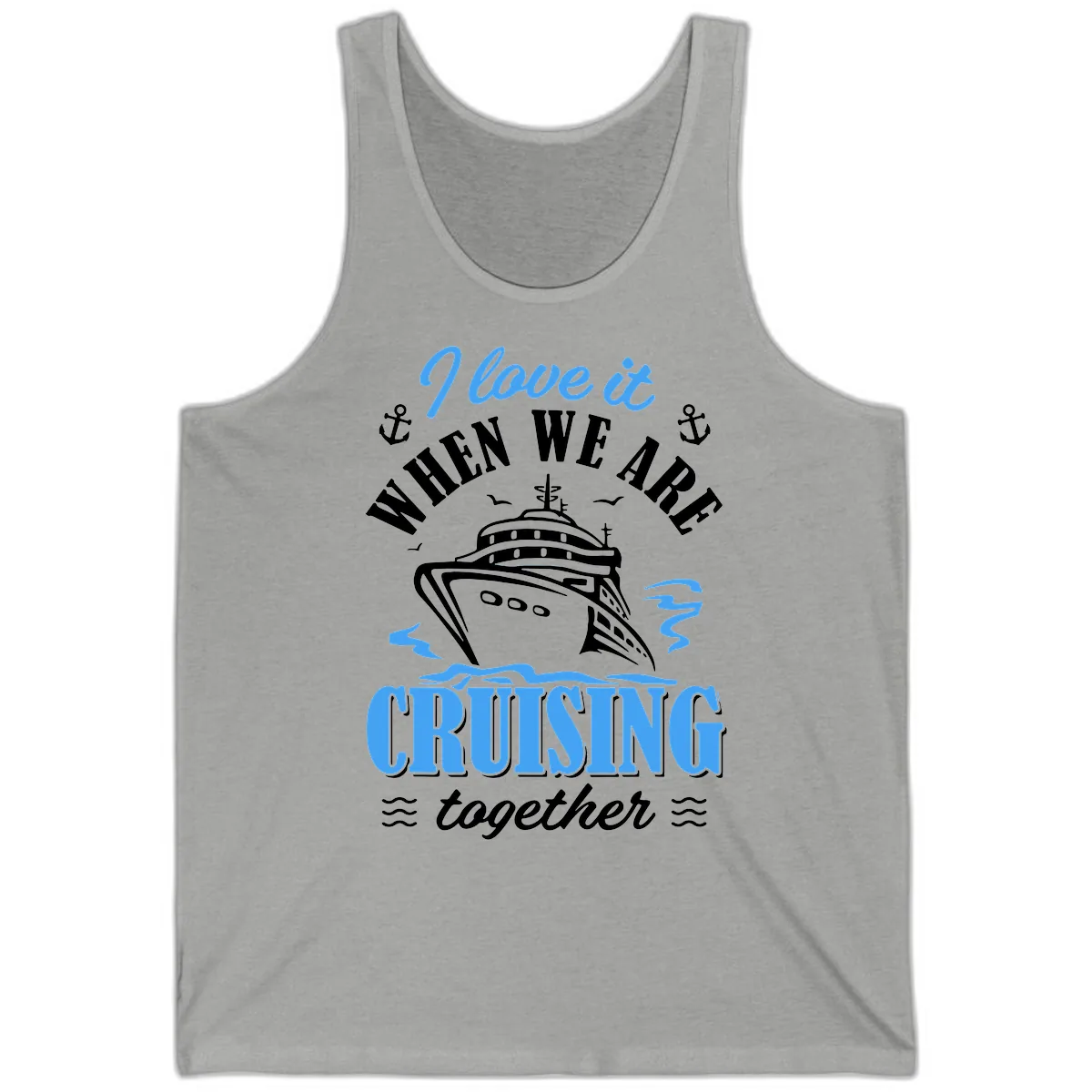 I Love It When We Aft Cruising Together Tank in Athletic Heather
