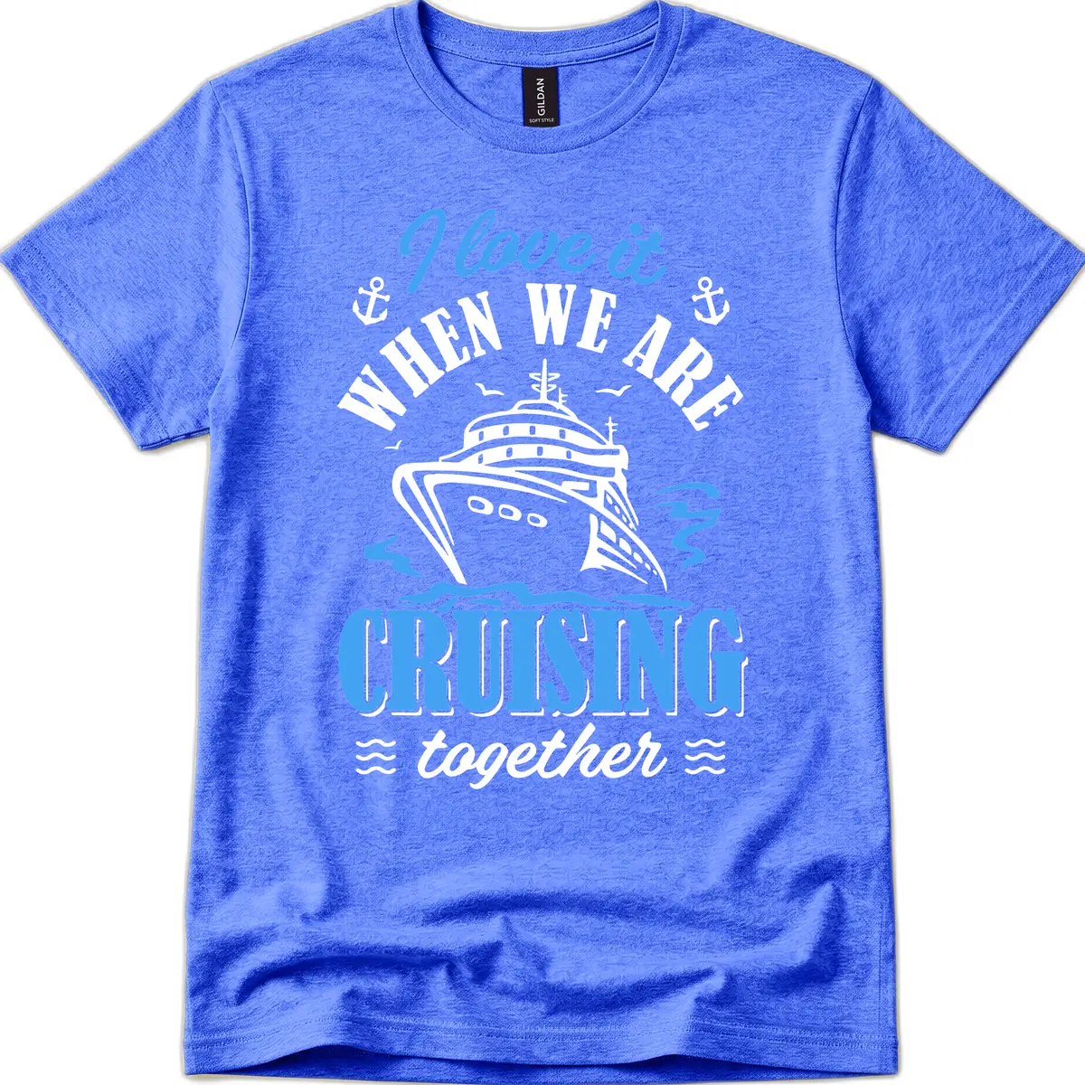 I Love It When We Aft Cruising Together T-Shirt in Heather Royal