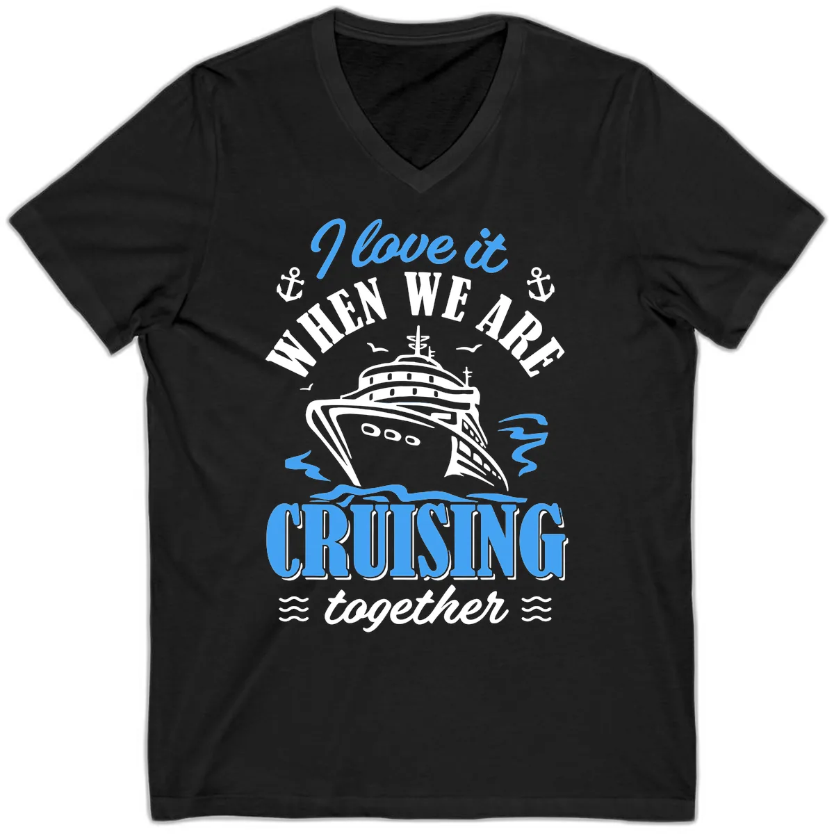 I Love It When We Aft Cruising Together V-Neck in Black