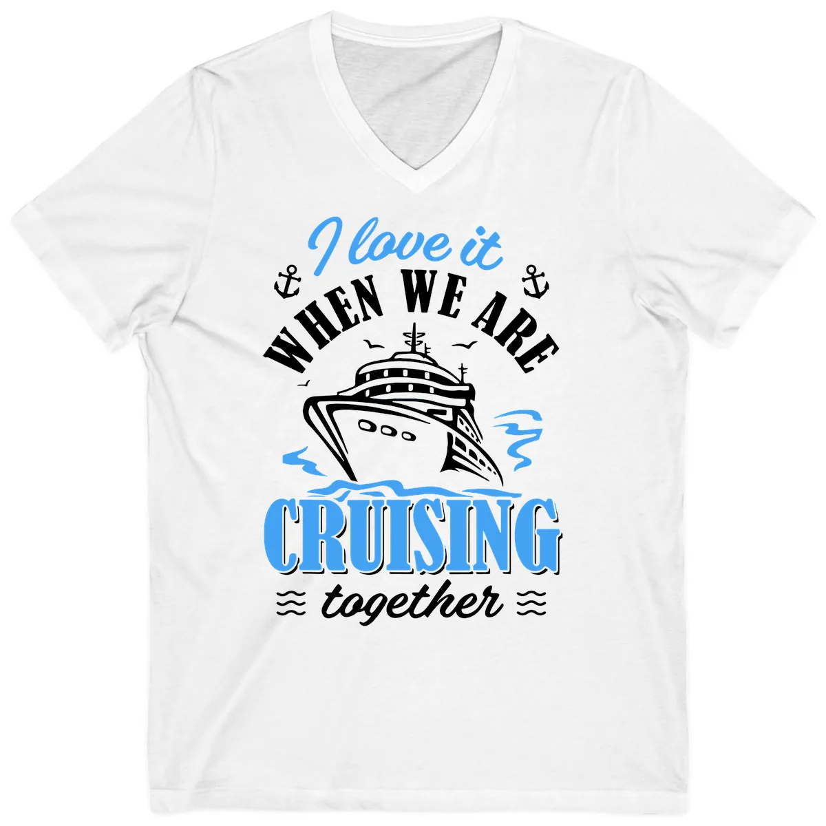 I Love It When We Aft Cruising Together V-Neck in White