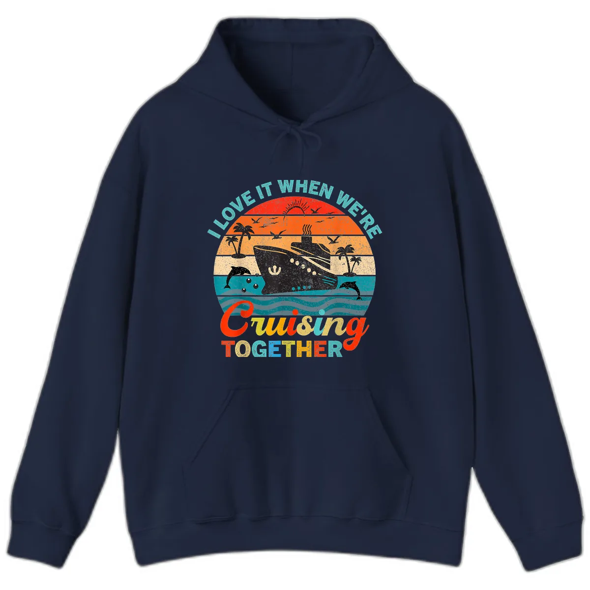 I Love It When We're Cruising Together Hoodie in Navy