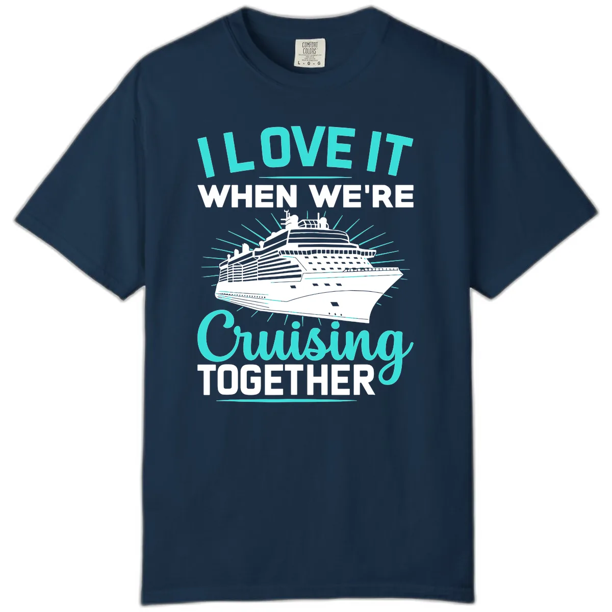 I Love It When We're Cruising Together Comfort Color in True Navy