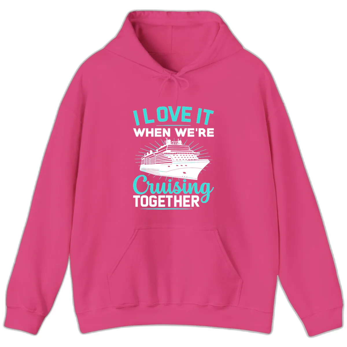 I Love It When We're Cruising Together Hoodie in Heliconia