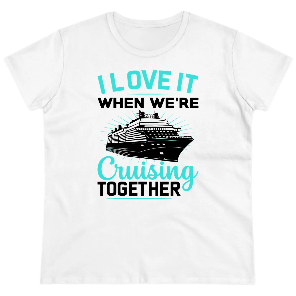 I Love It When We're Cruising Together Ladies Tee in White