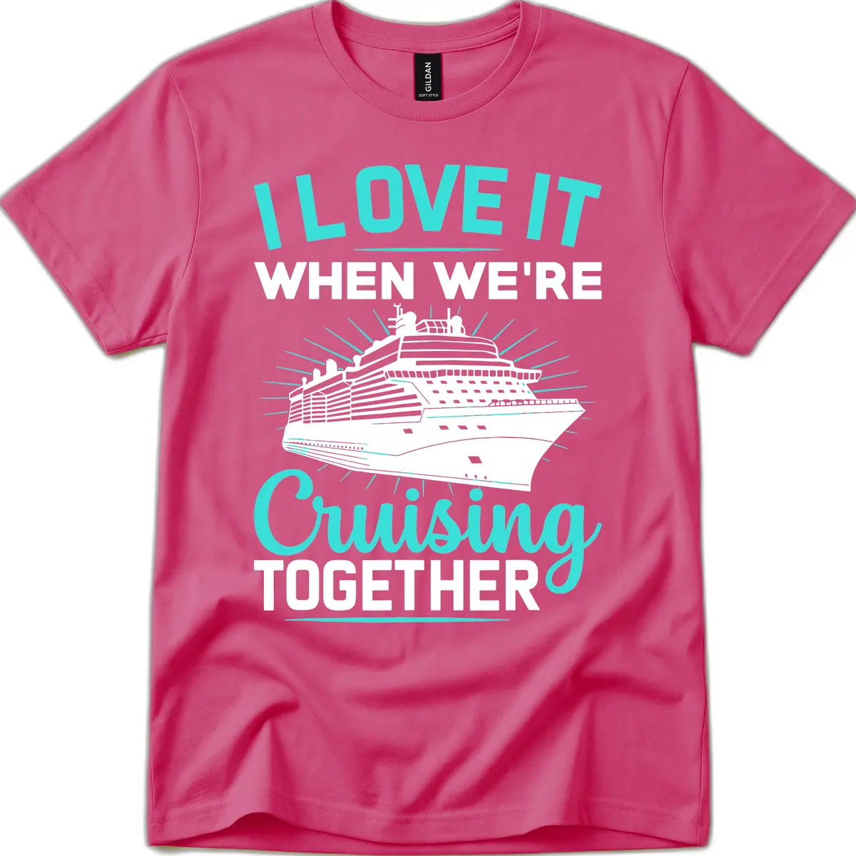 I Love It When We're Cruising Together T-Shirt in Heliconia