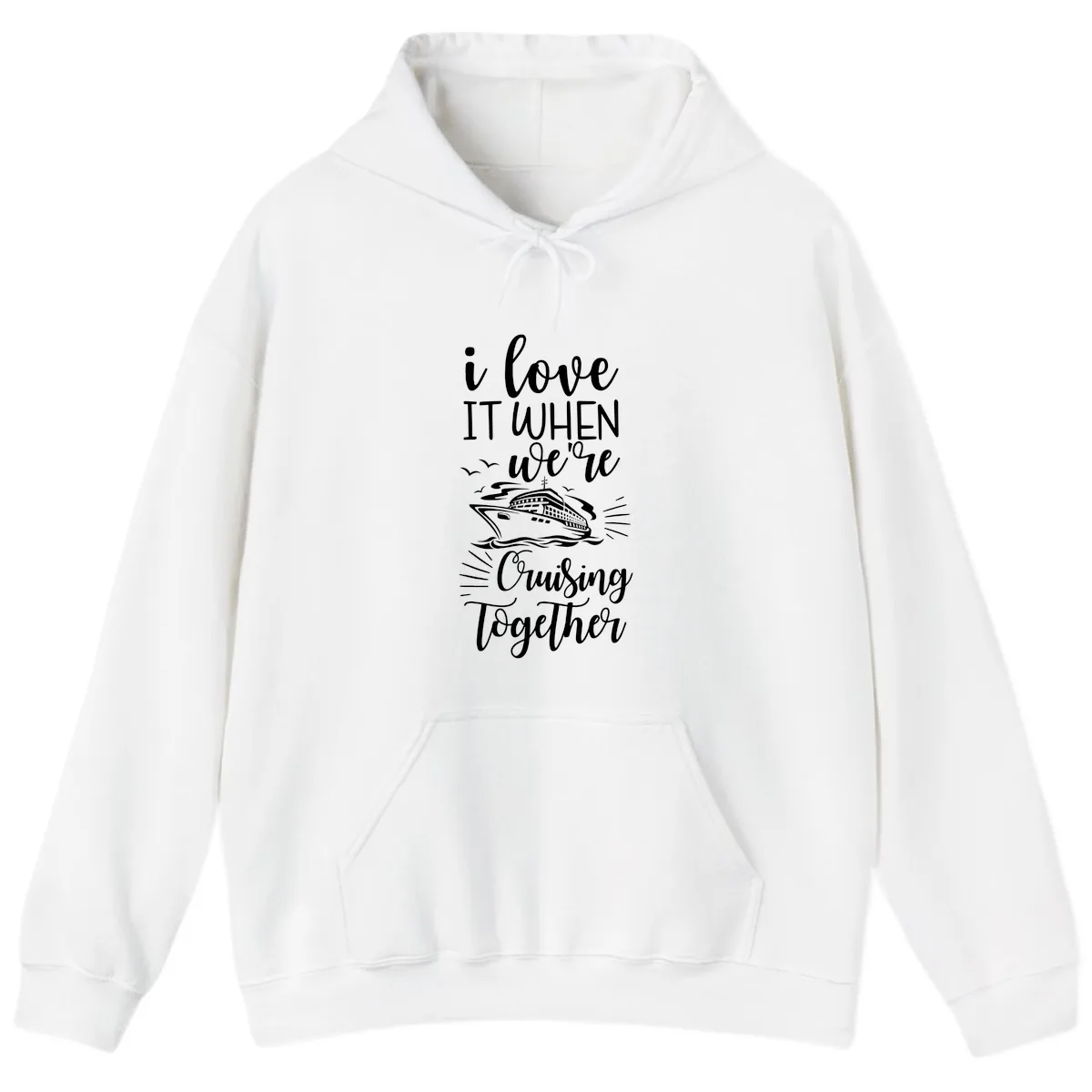 I Love It When We're Cruising Together Hoodie in White
