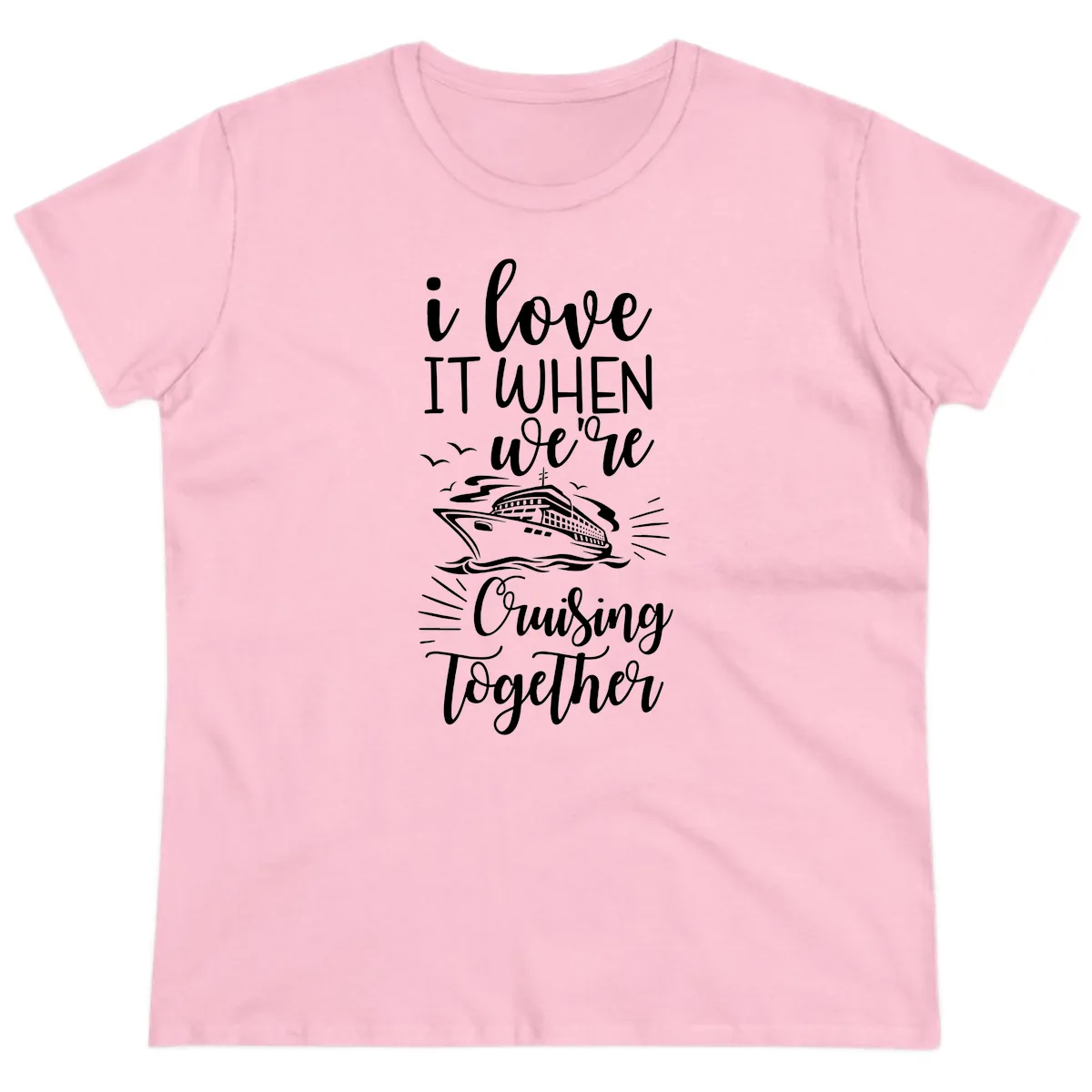 I Love It When We're Cruising Together Ladies Tee in Light Pink