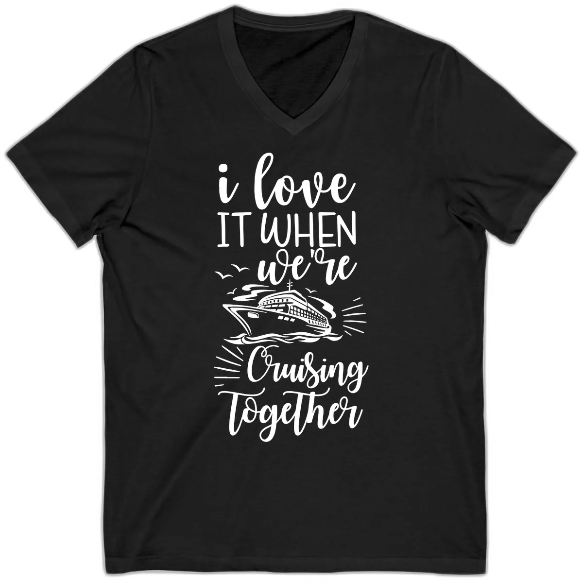 I Love It When We're Cruising Together V-Neck in Black