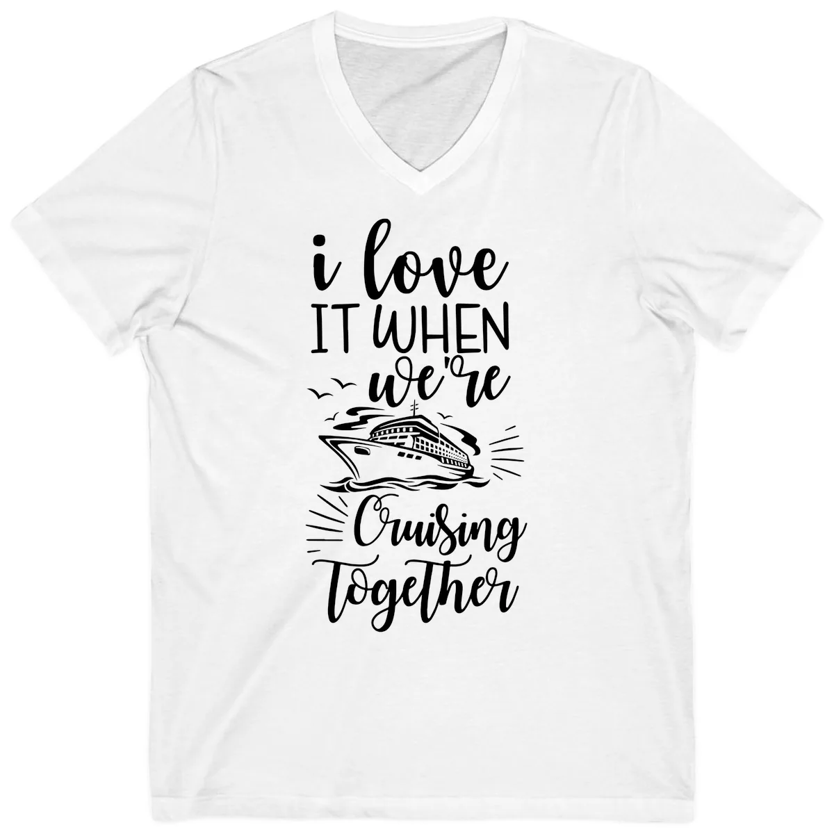 I Love It When We're Cruising Together V-Neck in White