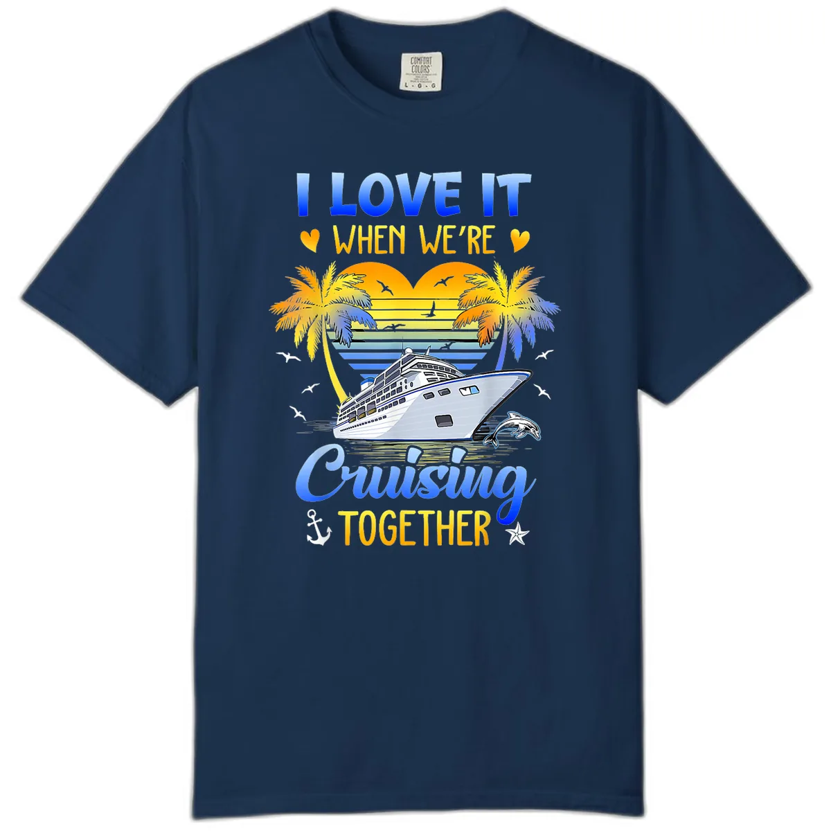 I Love It When We're Cruising Together Comfort Color in Navy
