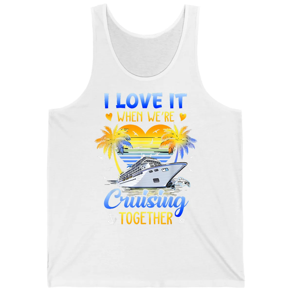 I Love It When We're Cruising Together Tank in White