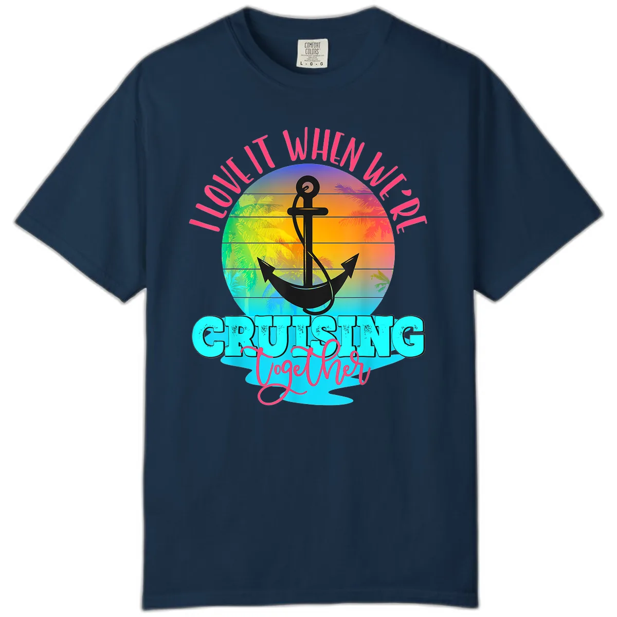 I Love It When You're Cruising Together Comfort Color in True Navy