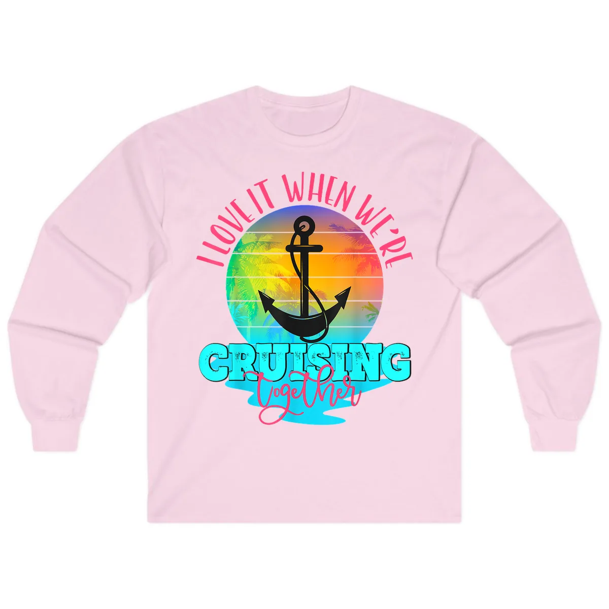 I Love It When You're Cruising Together Long Sleeve in Light Pink