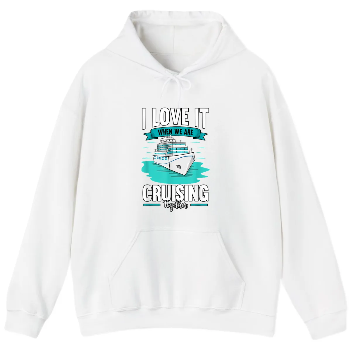 I Love It When We Are Cruising Together Hoodie in White