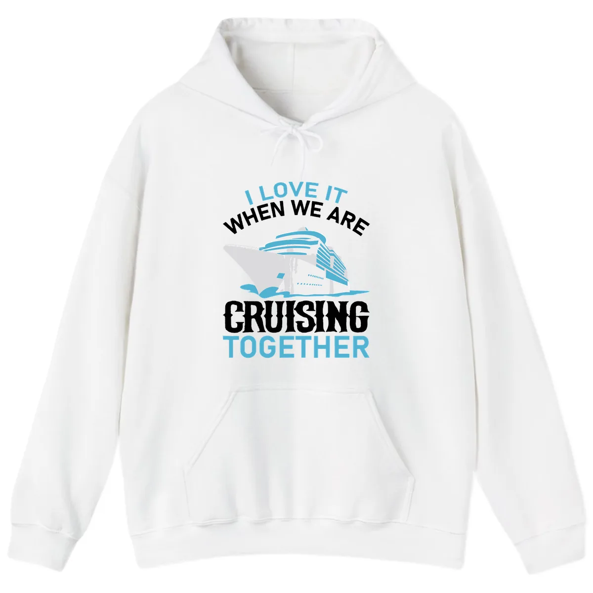 I Love It When We Are Cruising Together Hoodie in White