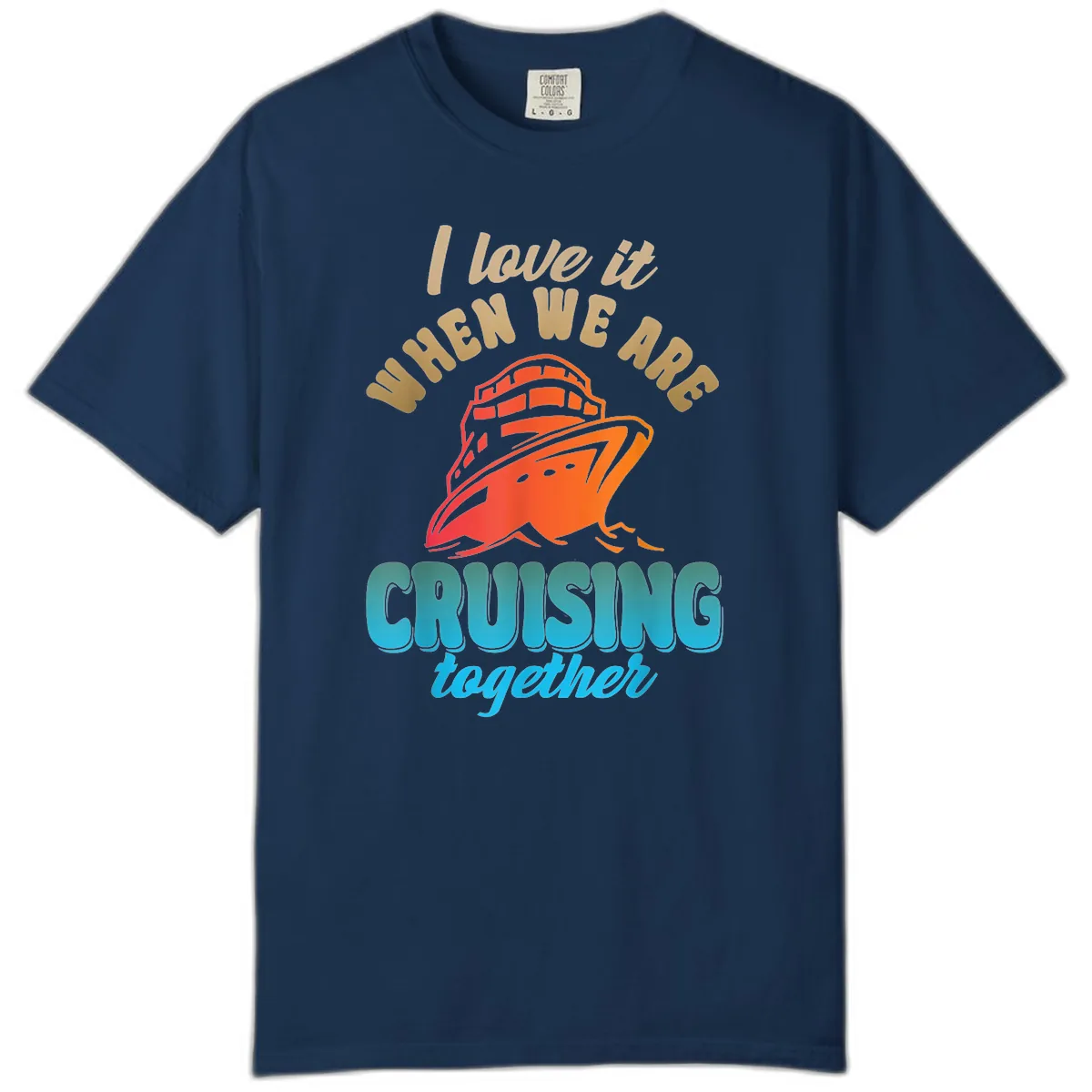 I Love It When We Are Cruising Together Comfort Color in Navy