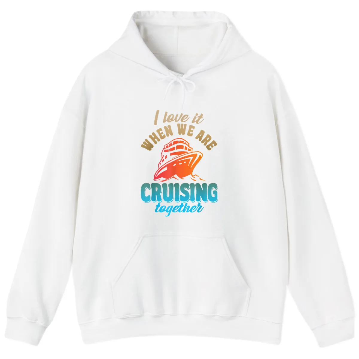 I Love It When We Are Cruising Together Hoodie in White