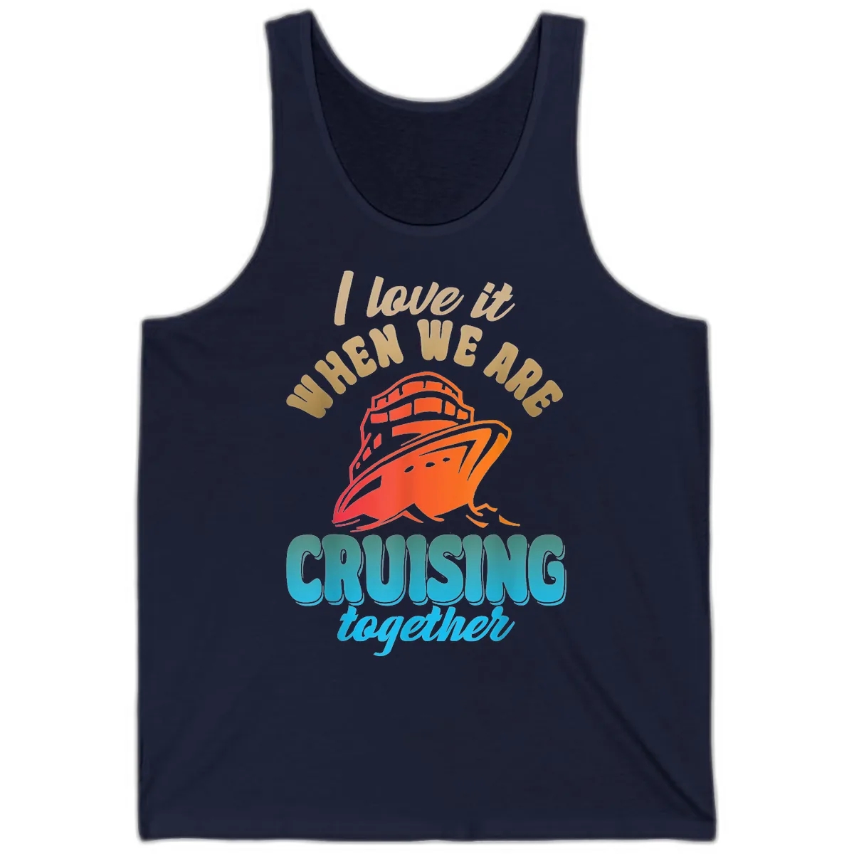 I Love It When We Are Cruising Together Tank in Navy