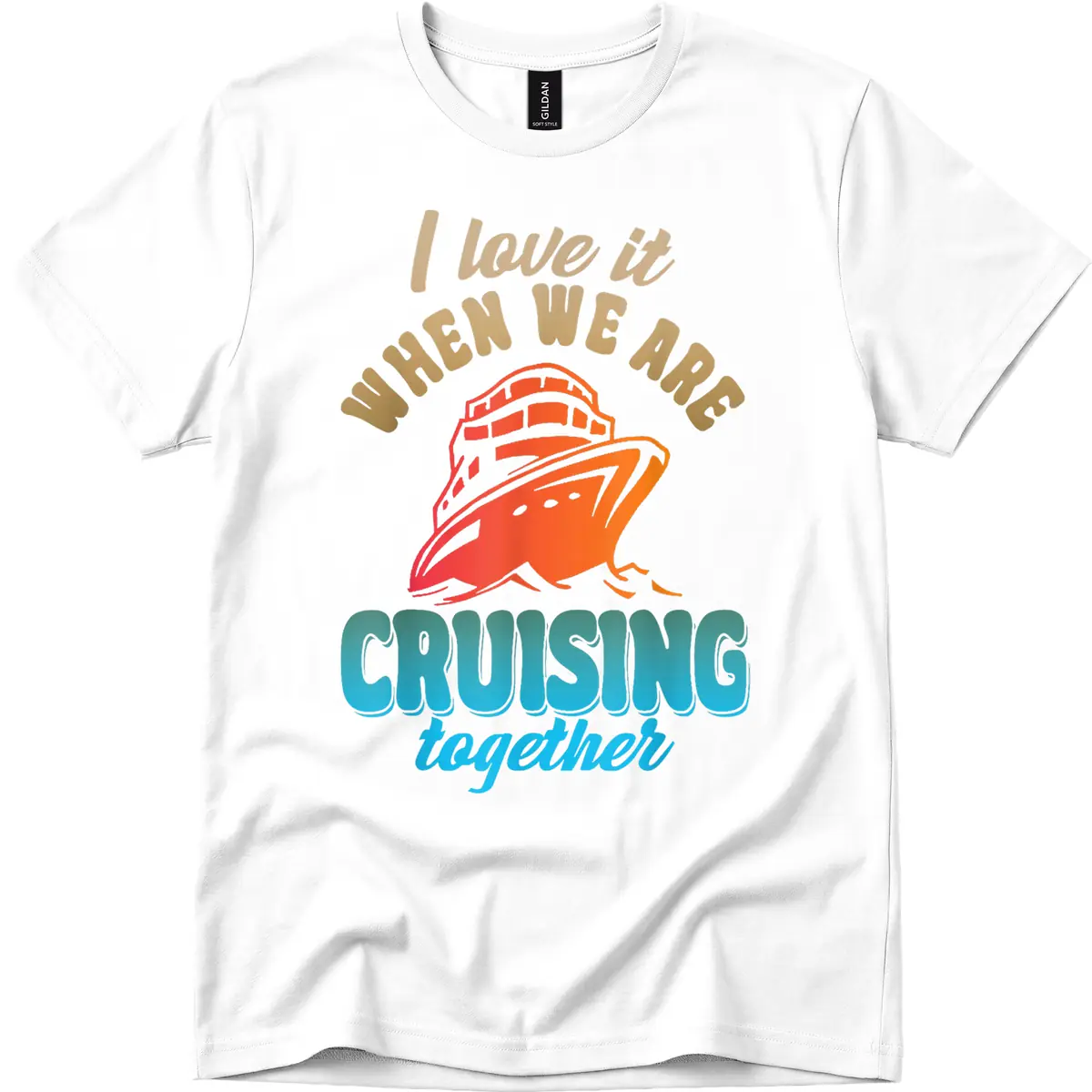 I Love It When We Are Cruising Together T-Shirt in White