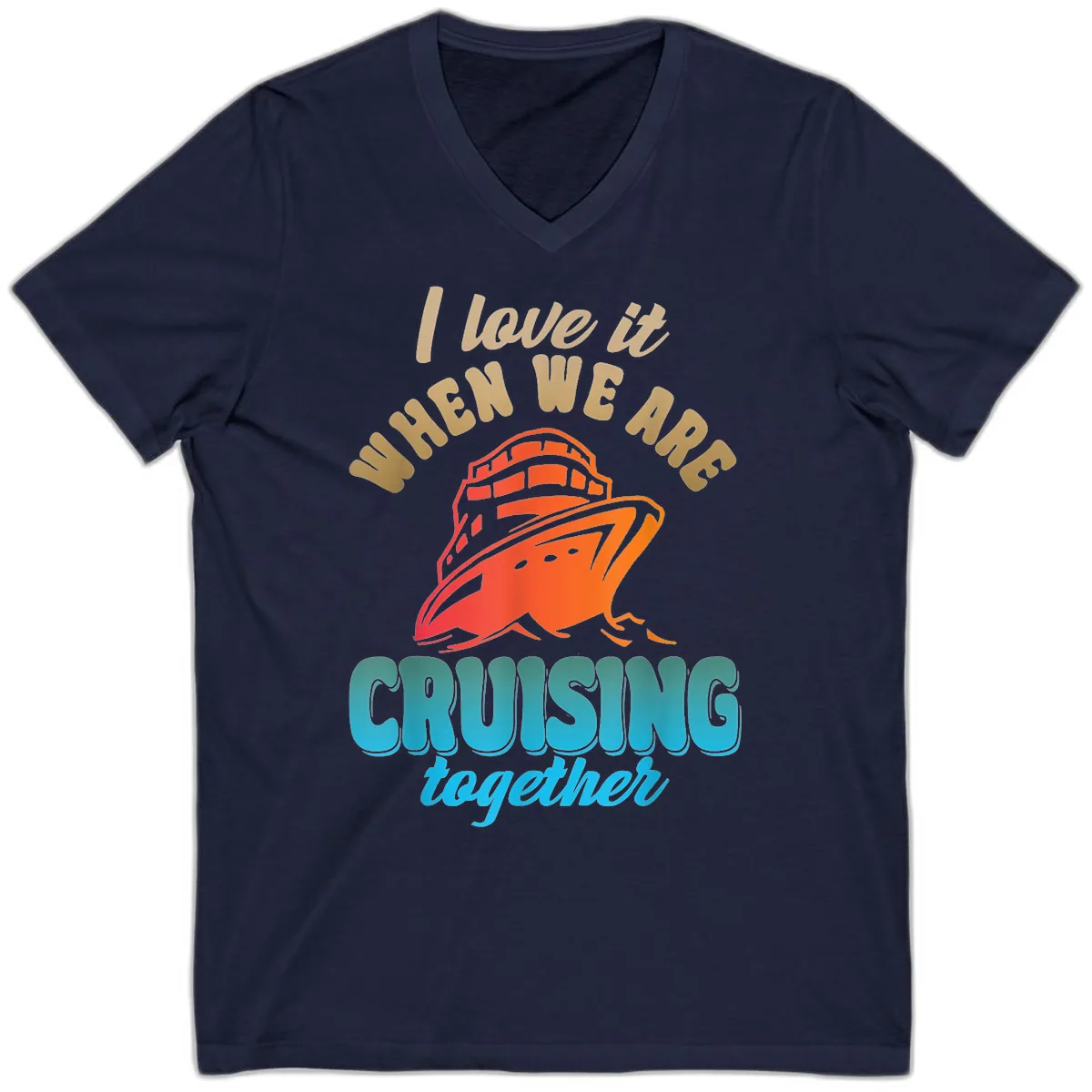 I Love It When We Are Cruising Together V-Neck in Navy