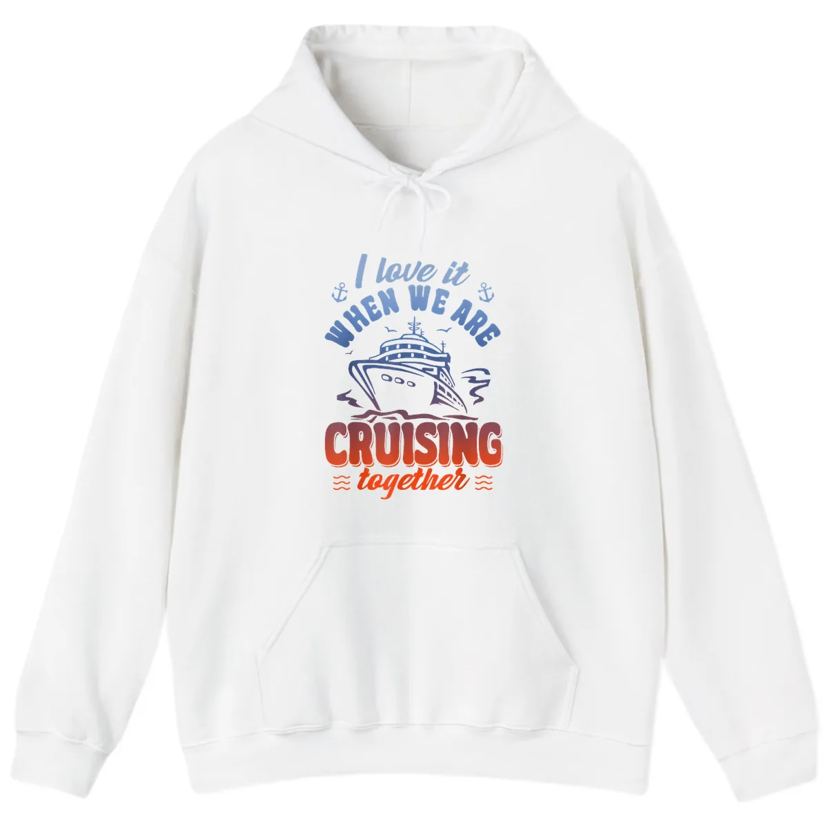 I Love It When We Are Cruising Together Hoodie in White