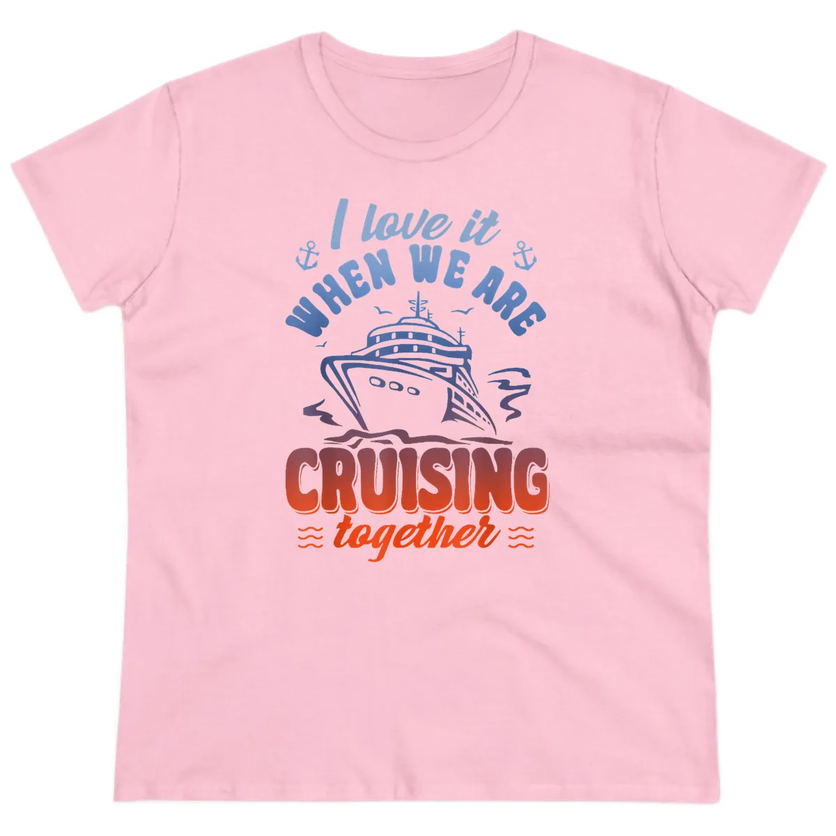 I Love It When We Are Cruising Together Ladies Tee in Light Pink