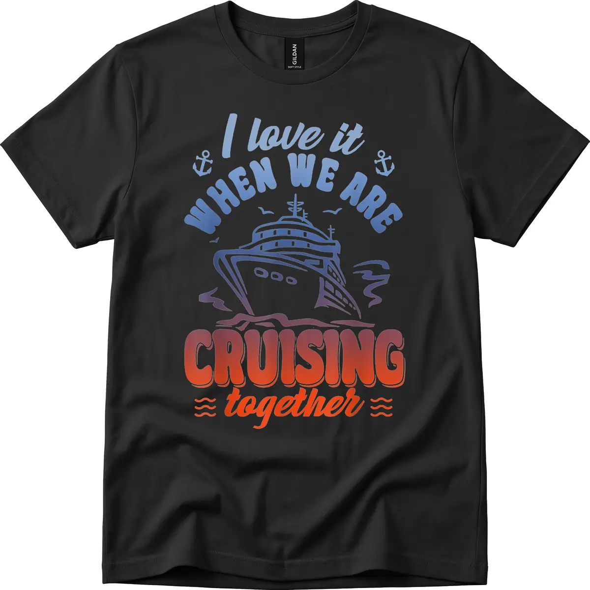 I Love It When We Are Cruising Together T-Shirt in Black