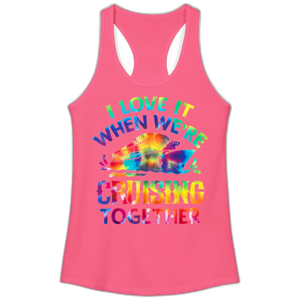 I Love It When We're Cruising Together Ladies Tank in Solid Hot Pink
