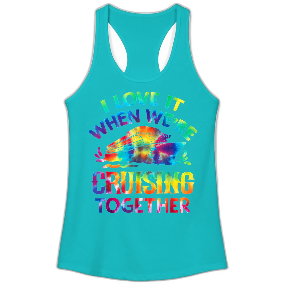 I Love It When We're Cruising Together Ladies Tank in Tahiti Blue