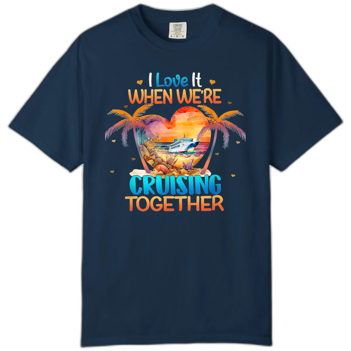 I Love It When We're Cruising Together Comfort Color in True Navy