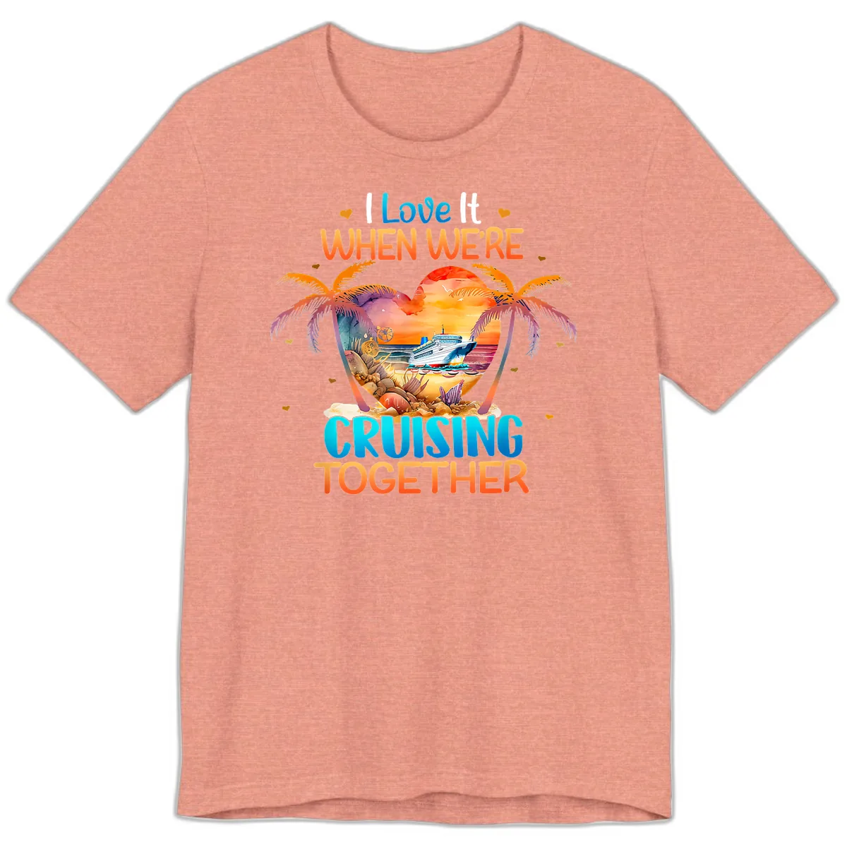 I Love It When We're Cruising Together Premium T-Shirt in Heather Sunset