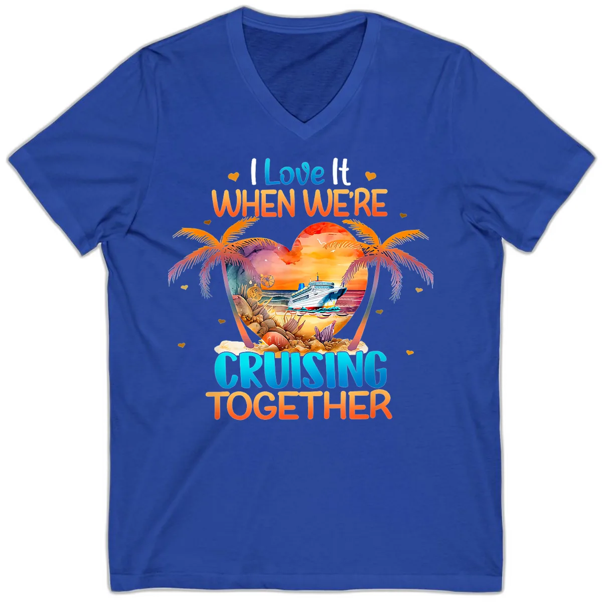 I Love It When We're Cruising Together V-Neck in True Royal