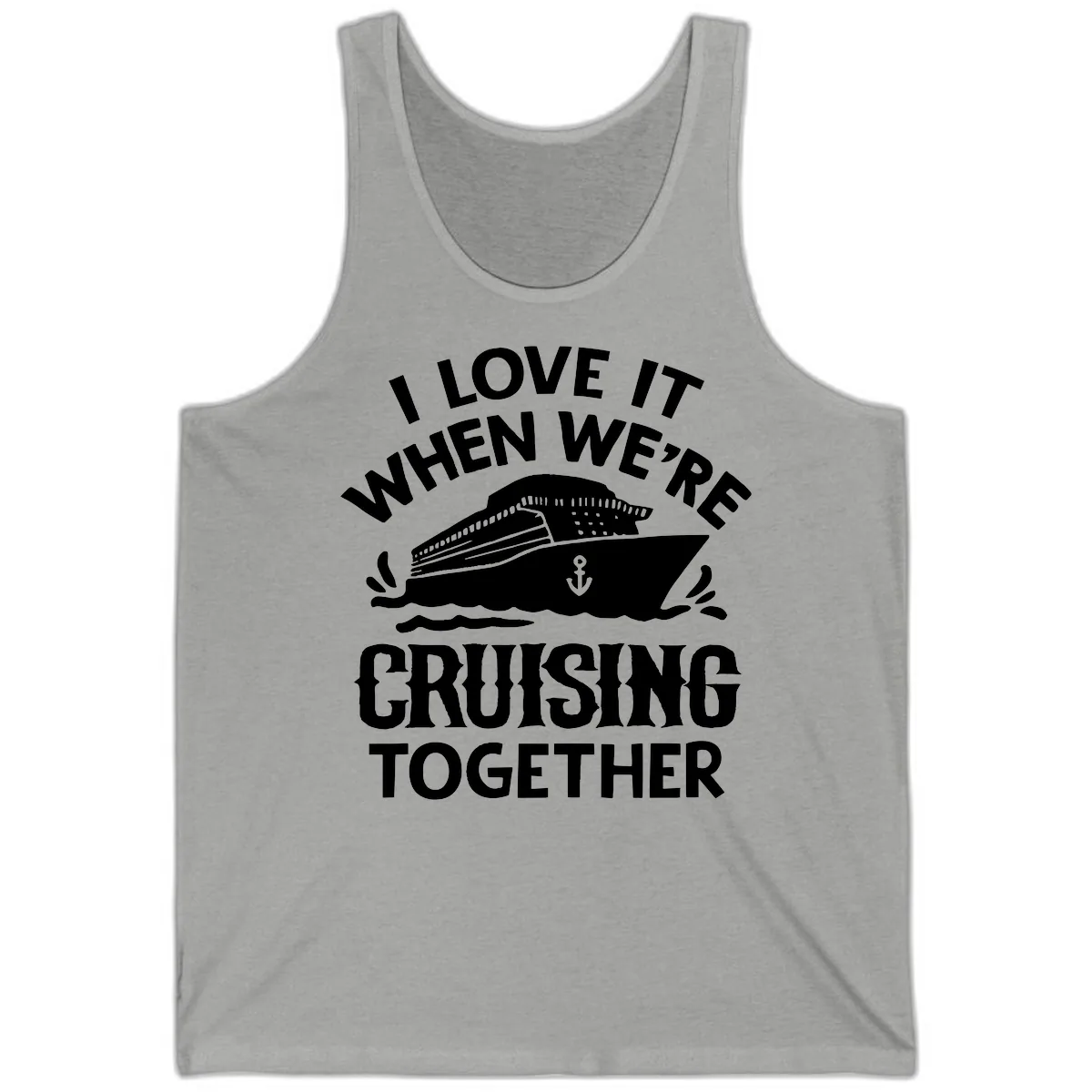 I Love It When We're Cruising Together Tank in Athletic Heather
