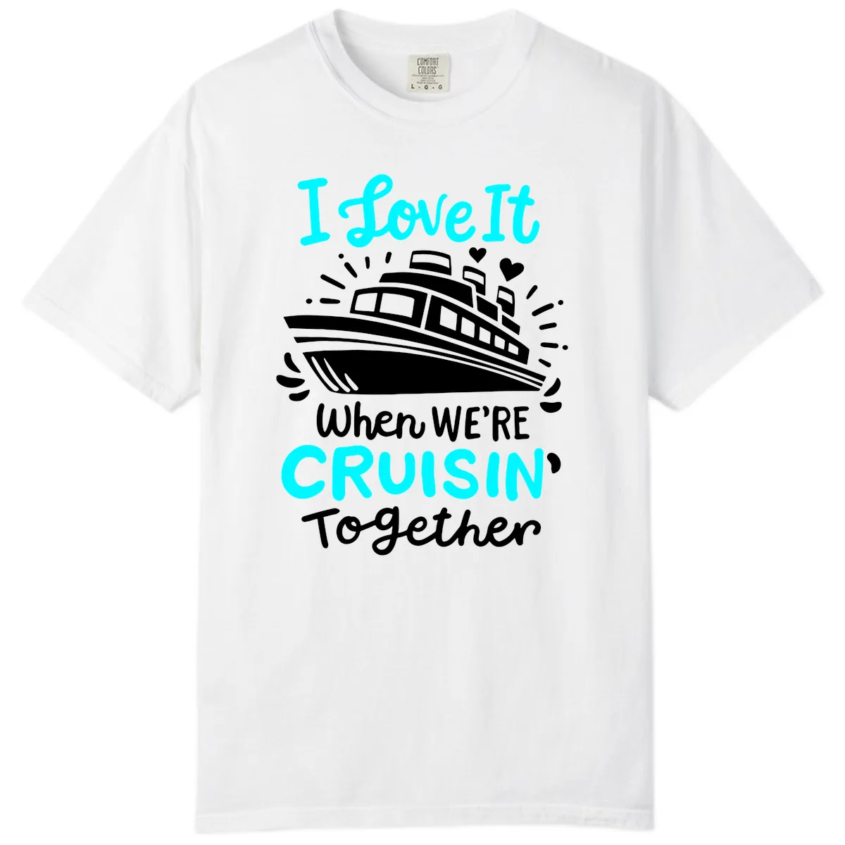 Cruisin' Together Love Boat Comfort Color in White