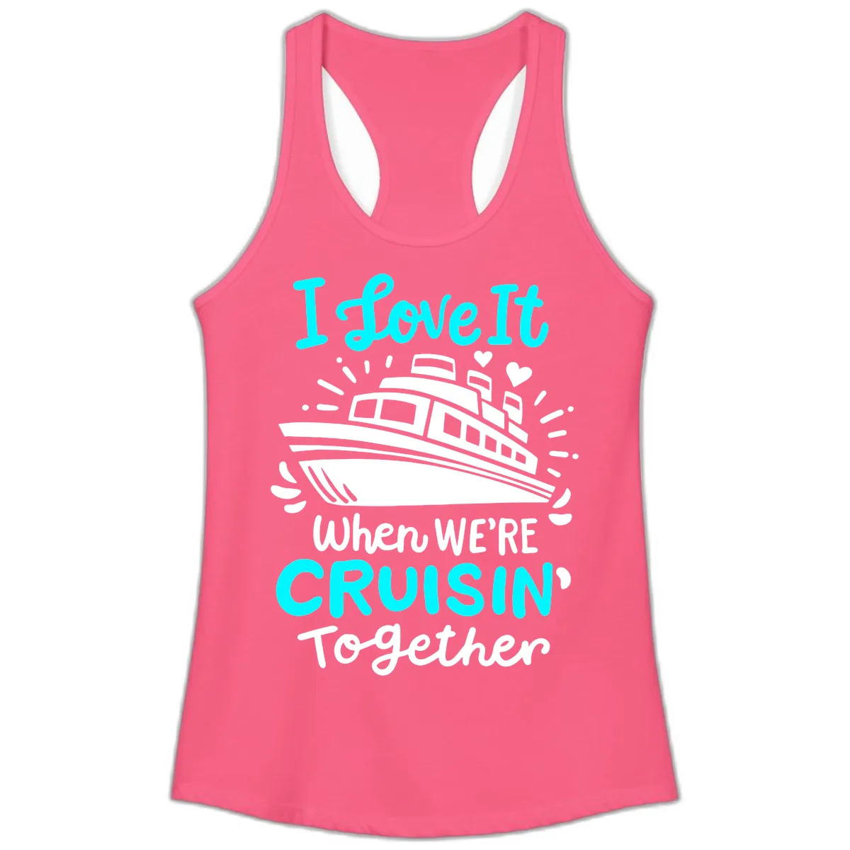 Cruisin' Together Love Boat Ladies Tank in Solid Hot Pink