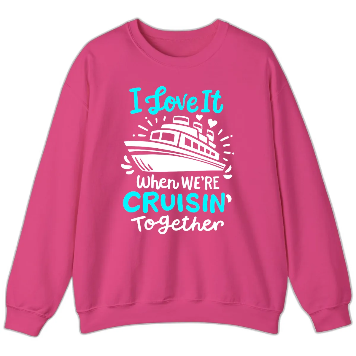 Cruisin' Together Love Boat Sweatshirt in Heliconia