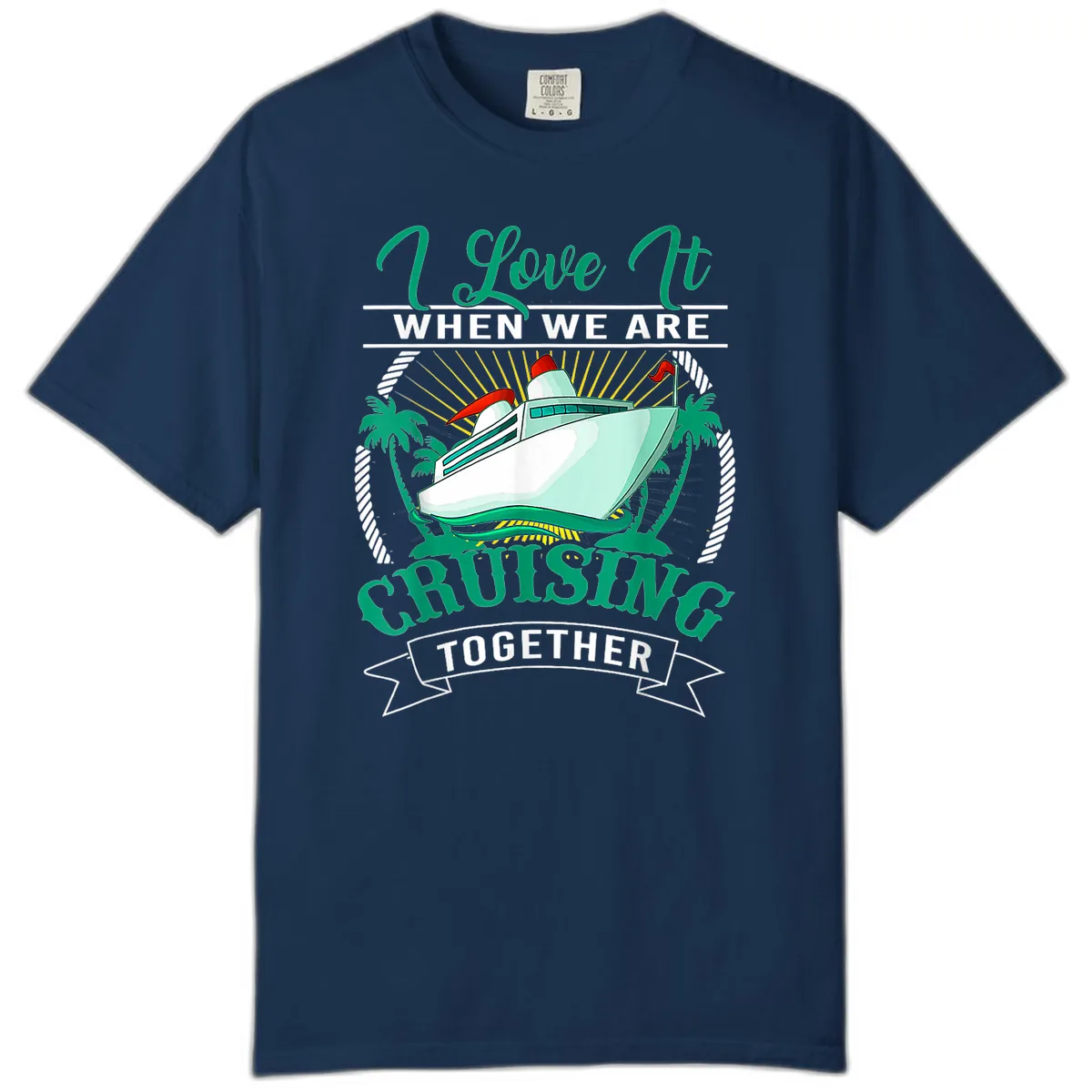 I Love It When We Are Cruising Together Comfort Color in Navy