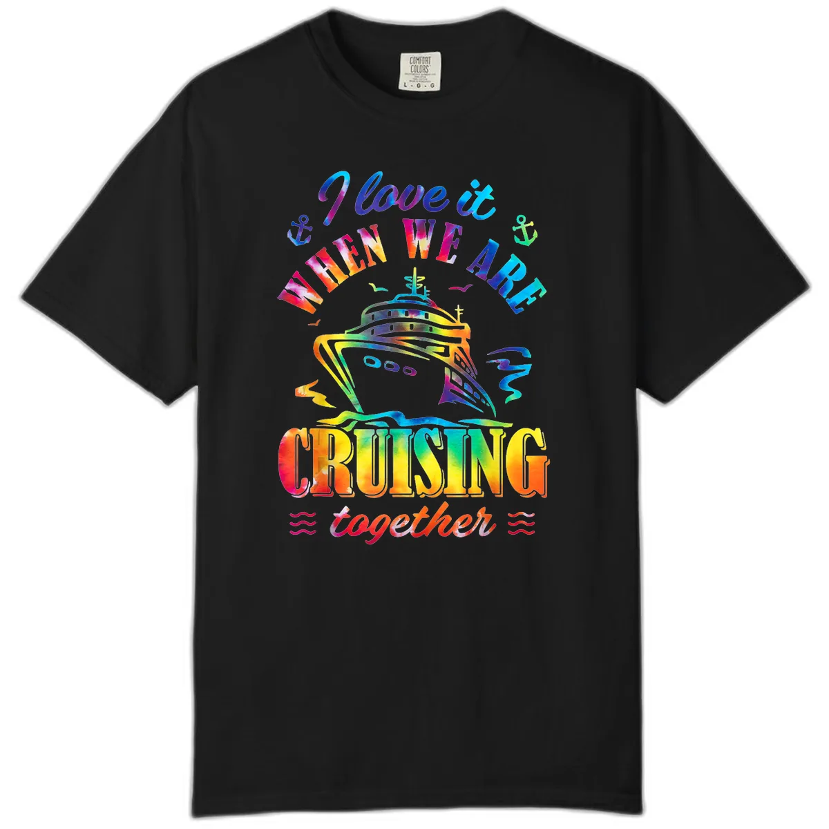 I Love It When We're Cruising Together Comfort Color in Black
