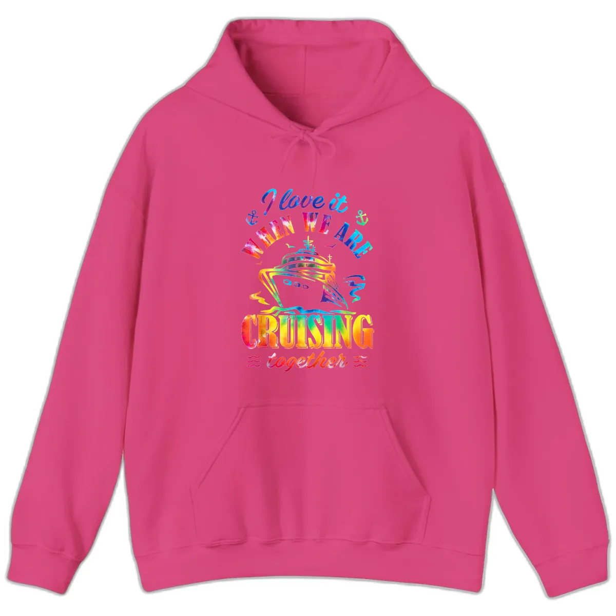 I Love It When We're Cruising Together Hoodie in Heliconia