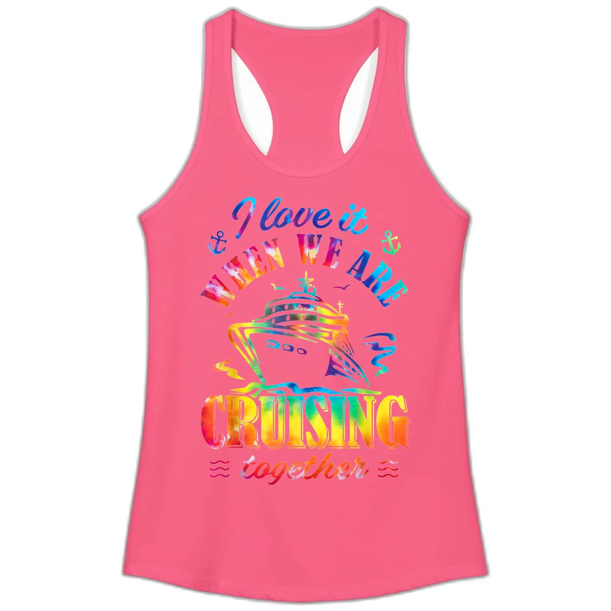 I Love It When We're Cruising Together Ladies Tank in Solid Hot Pink